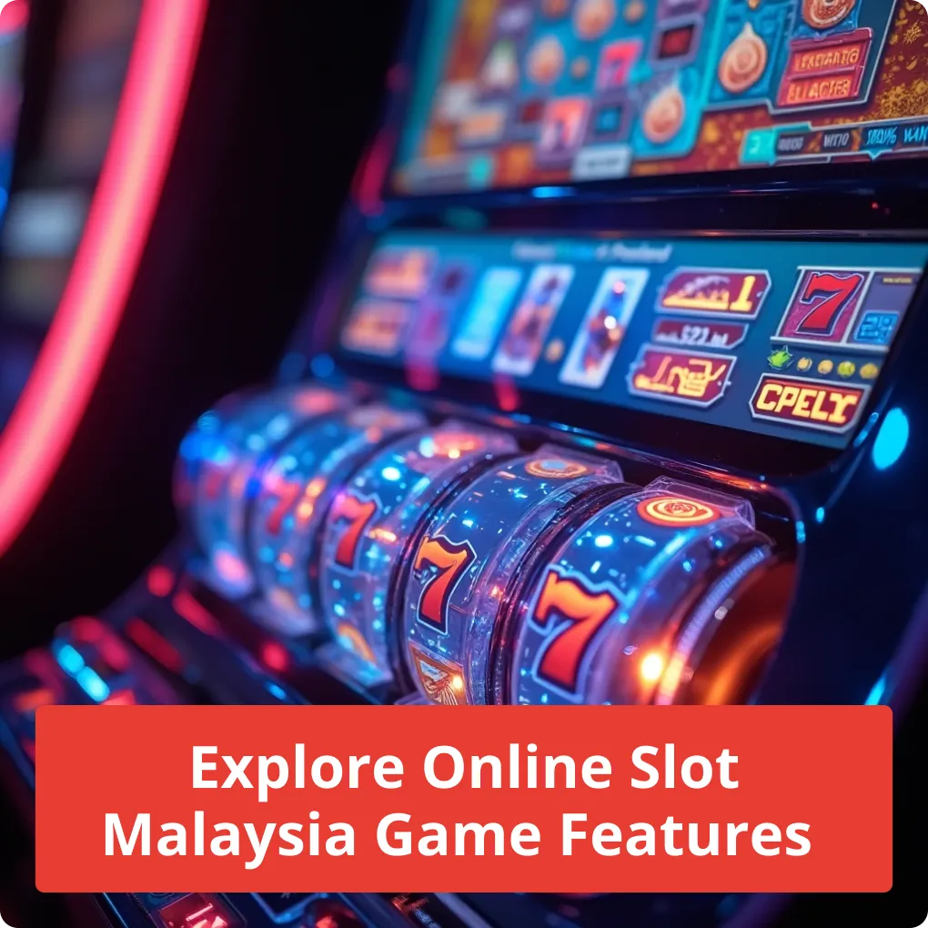Explore Online Slot Malaysia Game Features